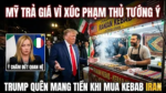 Mỹ trả giá vì xúc phạm Thủ tướng Ý: Trump quên mang tiền khi mua thịt nướng Kebab Iran
