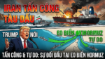 IRAN TẤN CÔNG TÀU DẦU TRONG KHI TRUMP NÓI EO BIỂN HORMUZ TỰ DO