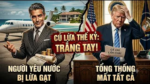 Người yêu nước bị tỷ phú lưu vong lừa gạt. Tổng thống lần lần mất cả chì lẫn chài