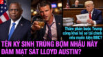 VL2-23.07: Tên ký sinh trùng bợm nhậu này dám mạt sát Lloyd Austin sao?