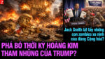 VL2-24.07: Phá bỏ thời kỳ hoàng kim tham nhũng của Trump?