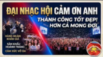 Đại Nhạc Hội Cảm Ơn Anh thành công tốt đẹp – Cái tai hại của bệnh hình thức CSVN