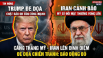 SAU KHI TRUMP ĐE DỌA CHẶT ĐẦU, IRAN CẢNH BÁO MỸ SẼ ĐỐI MẶT THƯƠNG VONG LỚN