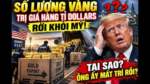 Số lượng vàng trị giá hàng tỉ dollars rời khỏi Mỹ. Tại sao? Ông ấy mất trí rồi
