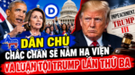 Dân Chủ chắc chắn sẽ nắm Hạ Viện và luận tội Trump lần thứ ba