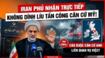 Iran phủ nhận không liên quan đến vụ tấn công căn cứ không quân Mỹ ở Anh