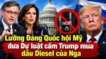 Lưỡng Đảng Quốc hội Mỹ đưa Dự luật cấm Trump mua dầu Diesel của Nga