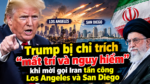 Trump bị chỉ trích “mất trí và nguy hiểm” khi mời gọi Iran tấn công Los Angeles và San Diego