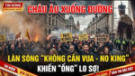 Tin tức với Mây Lan: Châu Âu xuống đường: Làn sóng “Không cần Vua – No King” khiến “Ổng” lo sợ