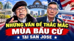 Những vấn đề thắc mắc mùa bầu cử tại San Jose